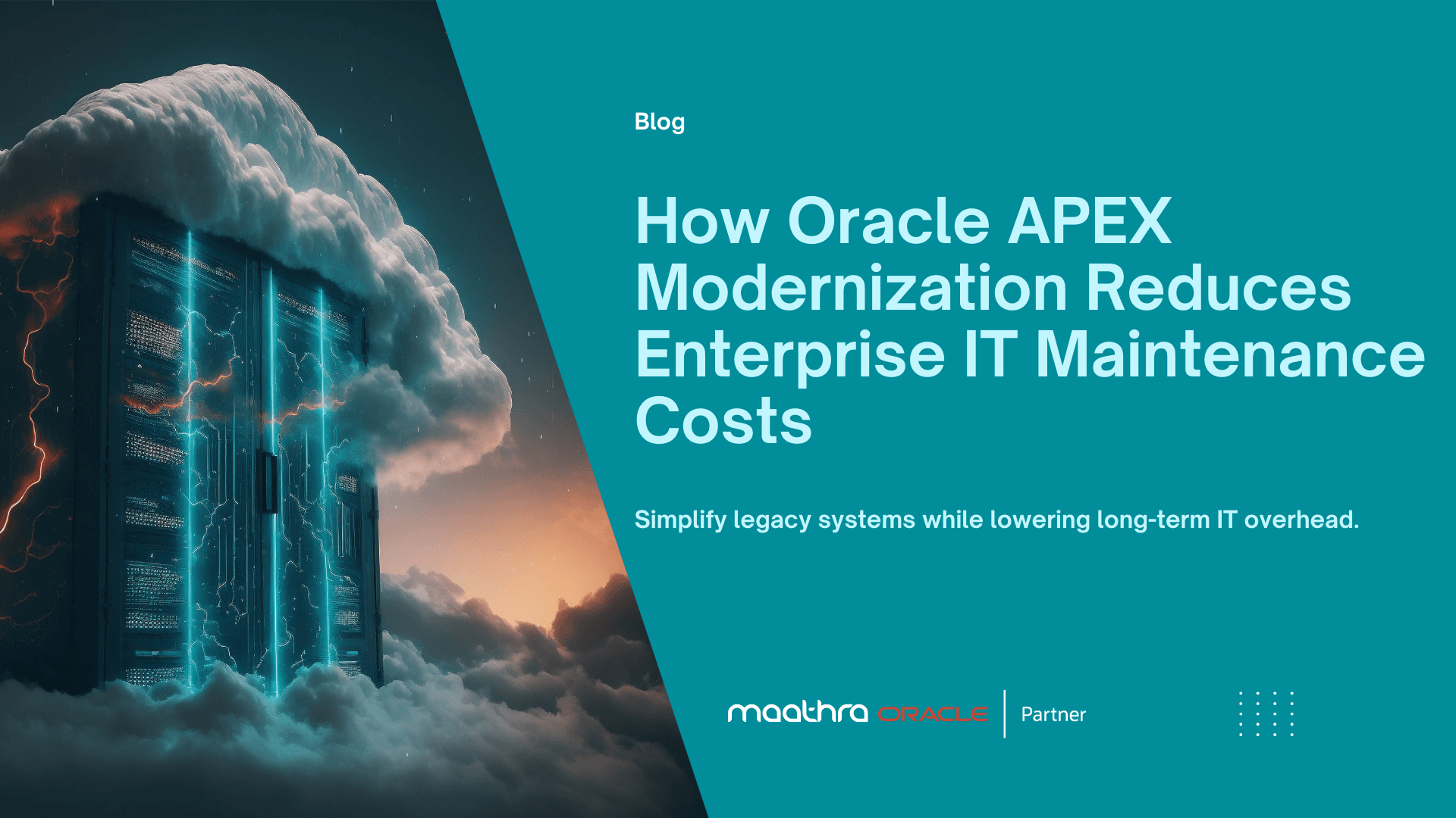 How Oracle APEX Modernization Reduces Enterprise IT Maintenance Costs