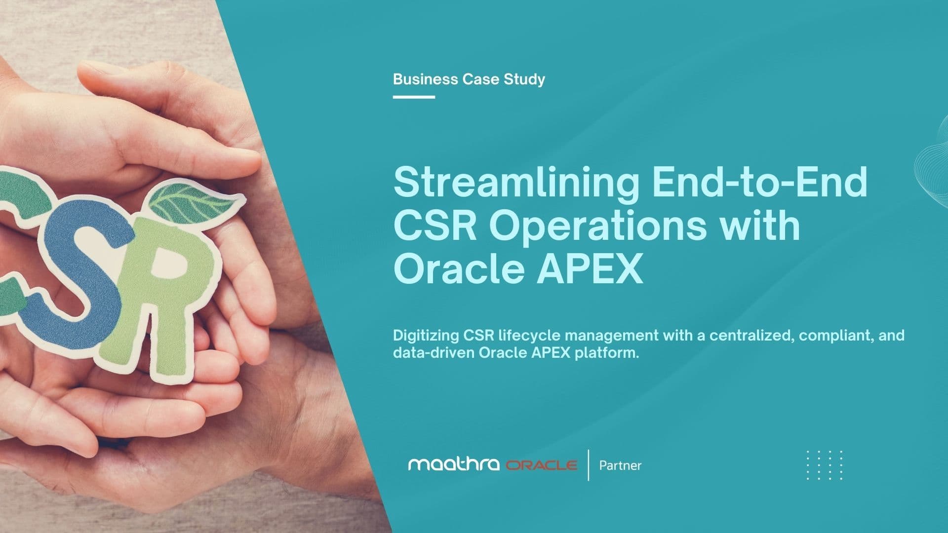 Streamlining End-to-End CSR Operations with Oracle APEX