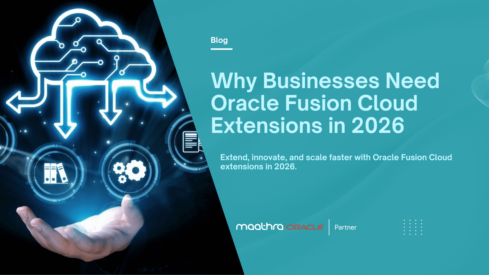 Why Businesses Need Oracle Fusion Cloud Extensions in 2026