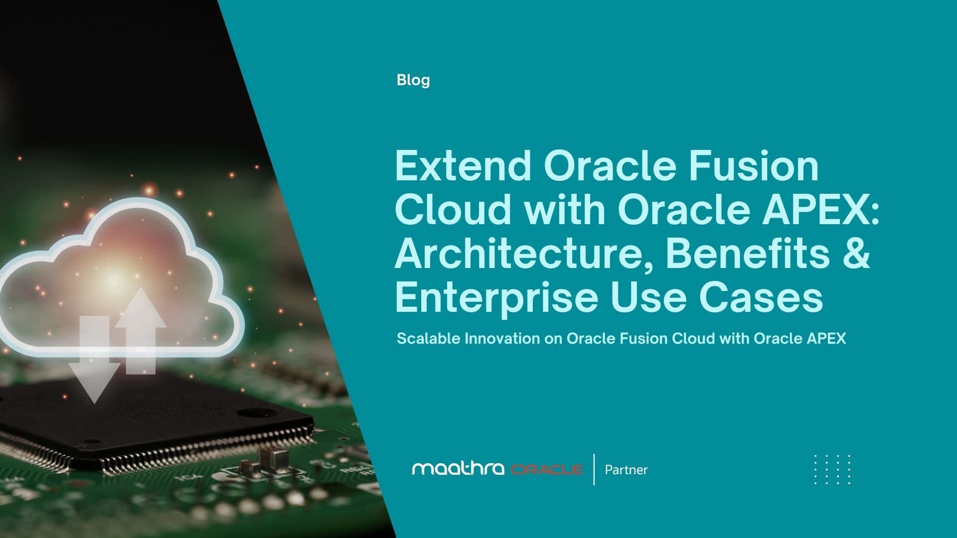 Extended Oracle Extend Oracle Fusion Cloud with Oracle APEX: Architecture, Benefits ...